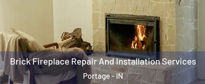  Brick Fireplace Repair And Installation Services Portage - IN