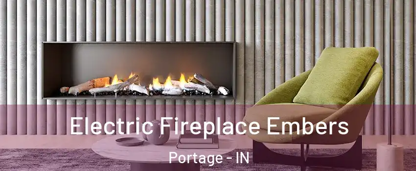  Electric Fireplace Embers Portage - IN
