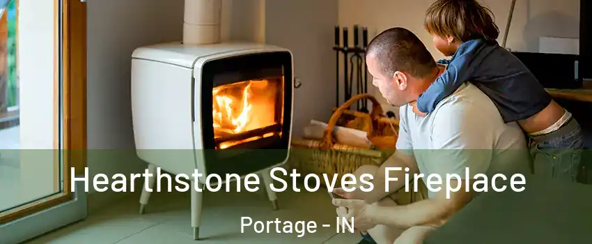  Hearthstone Stoves Fireplace Portage - IN