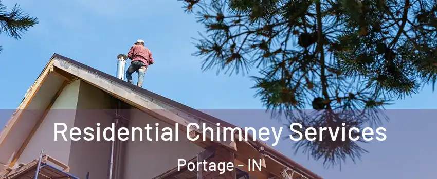  Residential Chimney Services Portage - IN