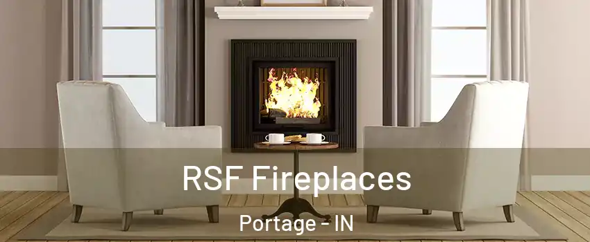  RSF Fireplaces Portage - IN